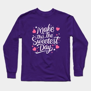 Sweetest Day – October Long Sleeve T-Shirt